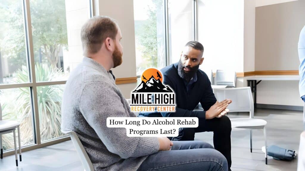 How Long Do Alcohol Rehab Programs Last