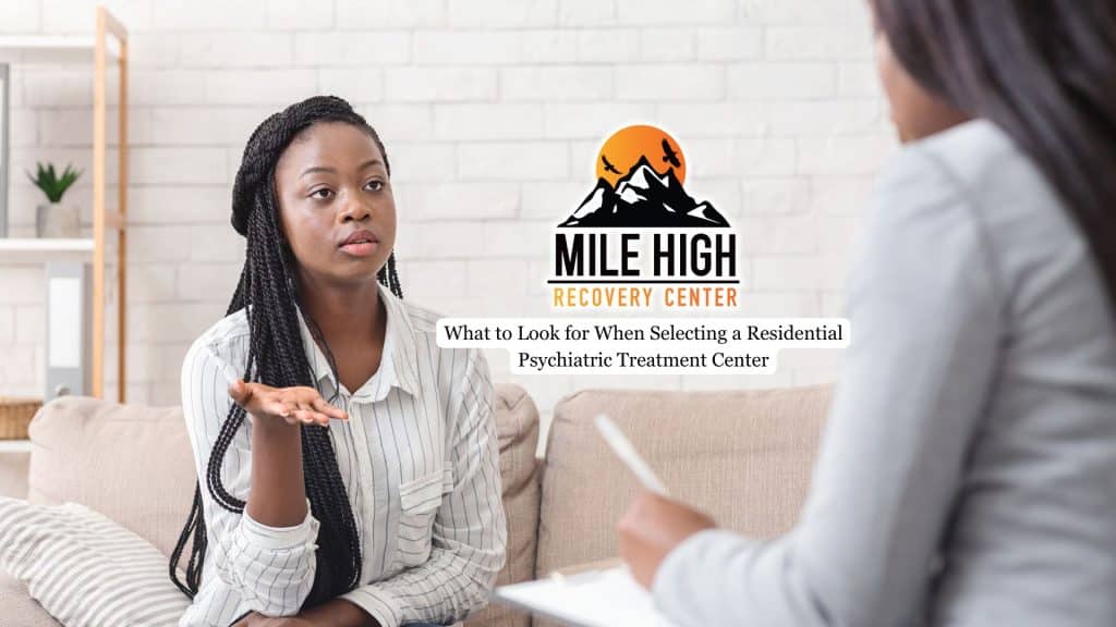 Selecting a Residential Psychiatric Treatment Center