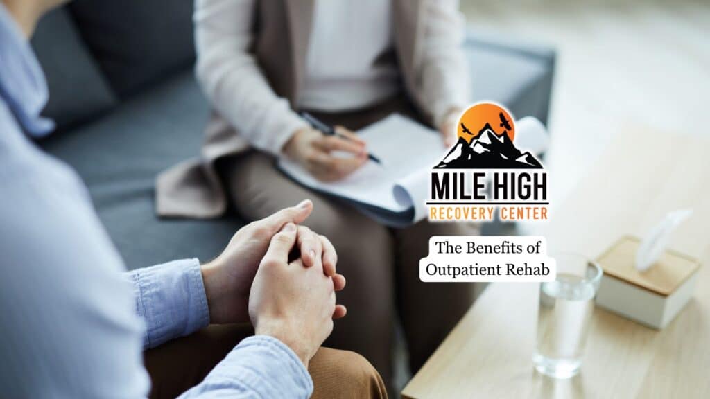 The Benefits of Outpatient Rehab