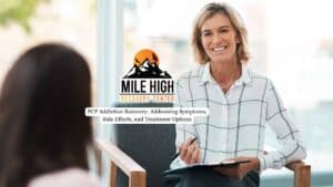 PCP Addiction Recovery Addressing Symptoms, Side Effects, and Treatment Options