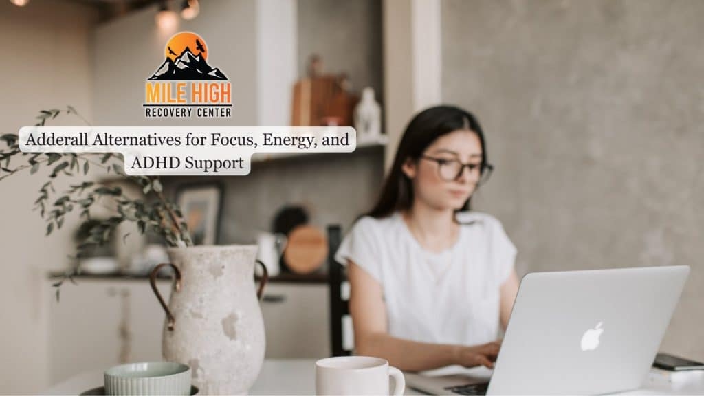 Adderall Alternatives for Focus, Energy, and ADHD Support